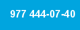 977 444-07-40